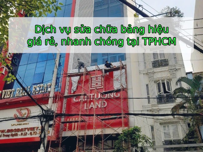 dịch vụ sửa chữa bảng hiệu quảng cáo giá rẻ tại TPHCM